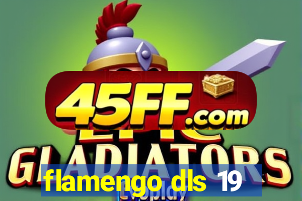 flamengo dls 19
